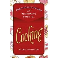 Practically Pagan - An Alternative Guide to Cooking