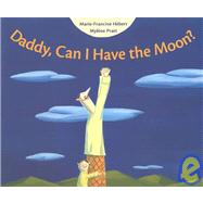 Daddy, Can I Have the Moon