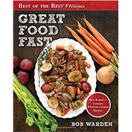 Best of the Best Presents Great Food Fast : BoB Warden's Ultimate Pressure Cooker Recipes