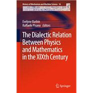 The Dialectic Relation Between Physics and Mathematics in the Xixth Century