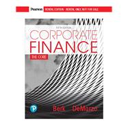 Corporate Finance: The Core [RENTAL EDITION]