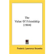 The Value Of Friendship
