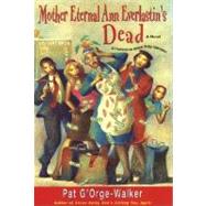 Mother Eternal Ann Everlastin's Is Dead