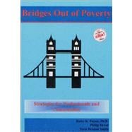 Bridges Out of Poverty : Strategies for Professionals and Communities