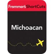 Michoacan, Mexico : Frommer's Shortcuts