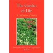 The Garden of Life: A Collection of Poetry