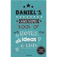 Daniel's Awesome Book of Notes, Lists & Ideas