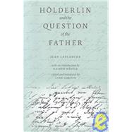 Holderlin and the Question of the Father