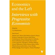 Economics and the Left Interviews with Progressive Economists