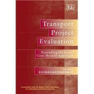 Transport Project Evaluation : Extending the Social Cost-benefit Approach