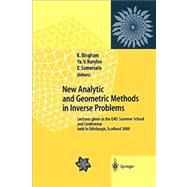 New Analytic and Geometric Methods in Inverse Problems: Lectures Given at the Ems Summer School and Conference Held in Edinburgh, Scotland 2000