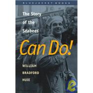 Can Do!: The Story of the Seabees