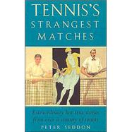 Tennis's Strangest Matches