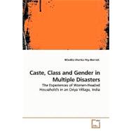 Caste, Class and Gender in Multiple Disasters