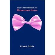 The Oxford Book of Humorous Prose From William Caxton to P. G. Wodehouse: A Conducted Tour Reissue,9780192803795