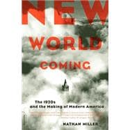 New World Coming The 1920s And The Making Of Modern America