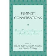 Feminist Conversations Women, Trauma and Empowerment in Post-Transitional Societies