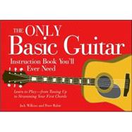 The Only Basic Guitar Instruction Book You'll Ever Need