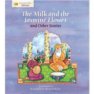 The Milk and the Jasmine Flower and Other Stories