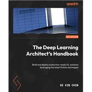 The Deep Learning Architect's Handbook,9781803243795