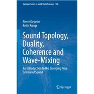 Sound Topology, Duality, Coherence and Wave-mixing