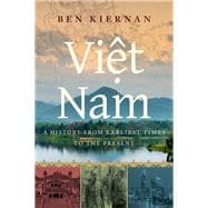 Viet Nam A History from Earliest Times to the Present,9780190053796