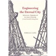 Engineering the Eternal City