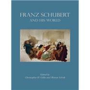 Franz Schubert and His World