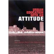 Urban Education With An Attitude