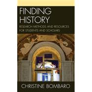 Finding History Research Methods and Resources for Students and Scholars