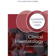 Clinical Haematology, Second Edition: Illustrated Clinical Cases