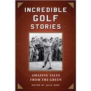 Incredible Golf Stories