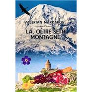 La, oltre sette montagne