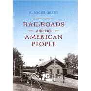 Railroads and the American People