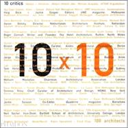 10 x 10 10 critics, 100 architects