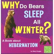 Why Do Bears Sleep All Winter?