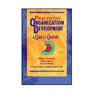 Practicing Organization Development : A Guide for Consultants