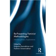 Re-Presenting Feminist Methodologies: Interdisciplinary Explorations