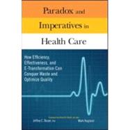 Paradox and Imperatives in Health Care