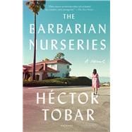 The Barbarian Nurseries A Novel