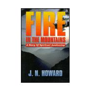 Fire in the Mountains : A Story of Spiritual Awakening