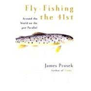 Fly-Fishing the 41st