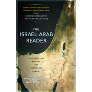 Israel-Arab Reader : A Documentary History of the Middle East Conflict: Seventh Revised and Updated E