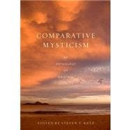 Comparative Mysticism An Anthology of Original Sources