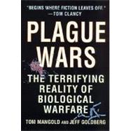 Plague Wars : The Terrifying Reality of Biological Warfare
