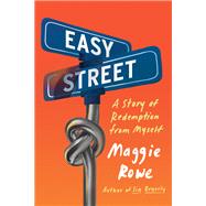 Easy Street A Story of Redemption from Myself