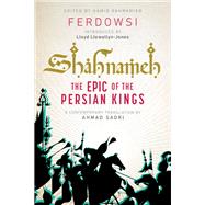 Shahnameh The Epic of the Persian Kings [Readers Edition]