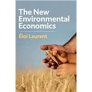 The New Environmental Economics Sustainability and Justice