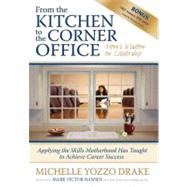 From the Kitchen to the Corner Office: Mom's Wisdom on Leadership