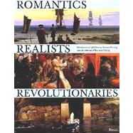 Romantics, Realists, Revolutionaries